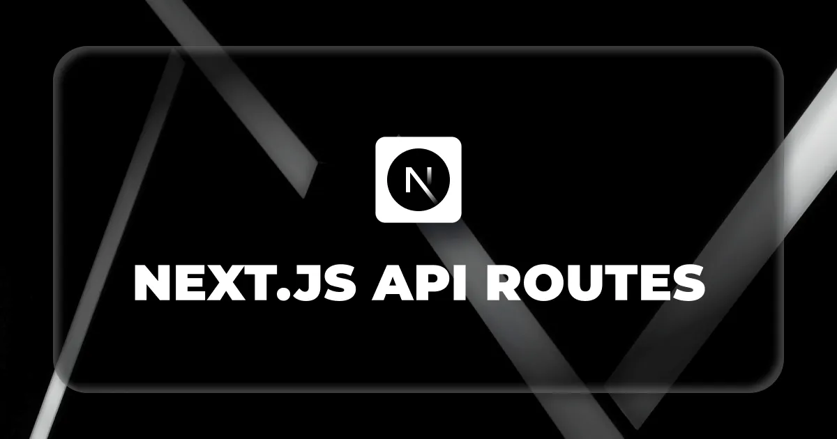 [Next.js Tutorial] API Routes: Build Your Backend Quickly and Efficiently