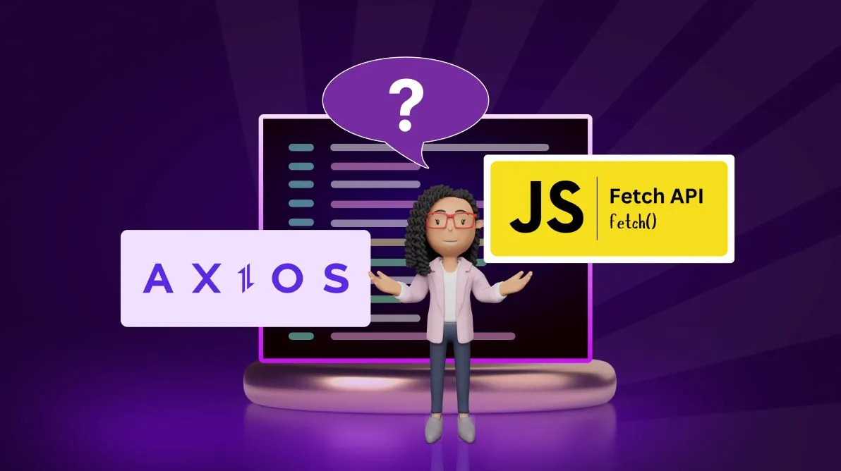 Fetch API vs. Axios Comparison