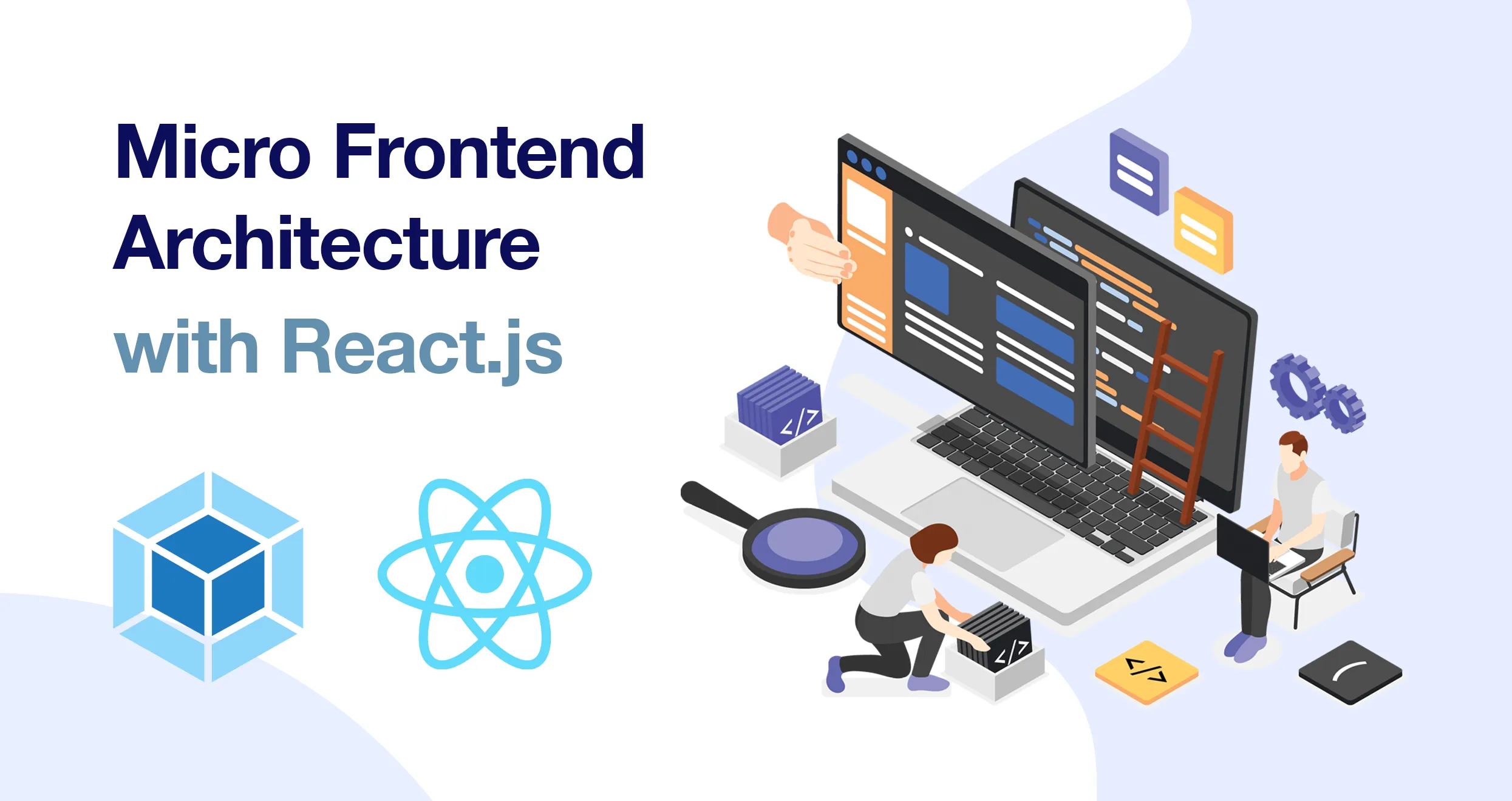 [Advanced React] Micro-Frontends Architecture: A Solution for Large Web Apps