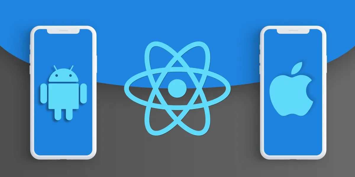 iOS and Android Mobile App Development with React