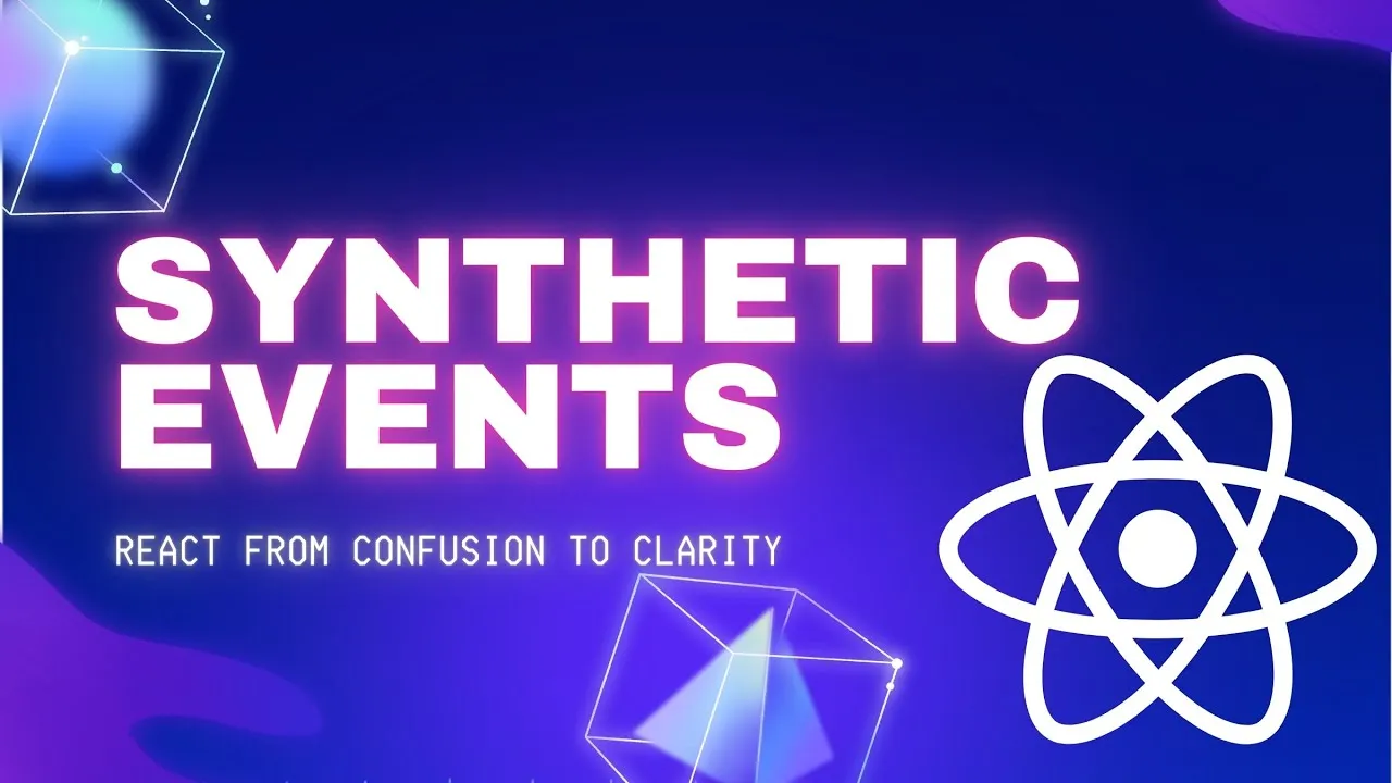 What Are Synthetic Events in React?