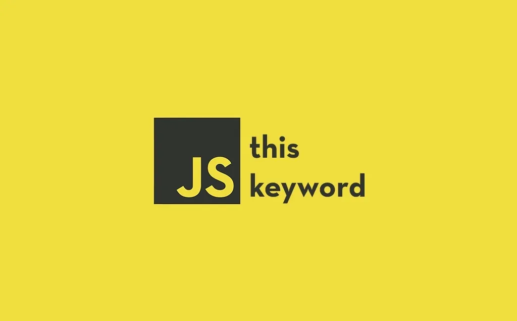 [JS Basics] Demystifying the this Keyword in JavaScript: When and How to Use It?