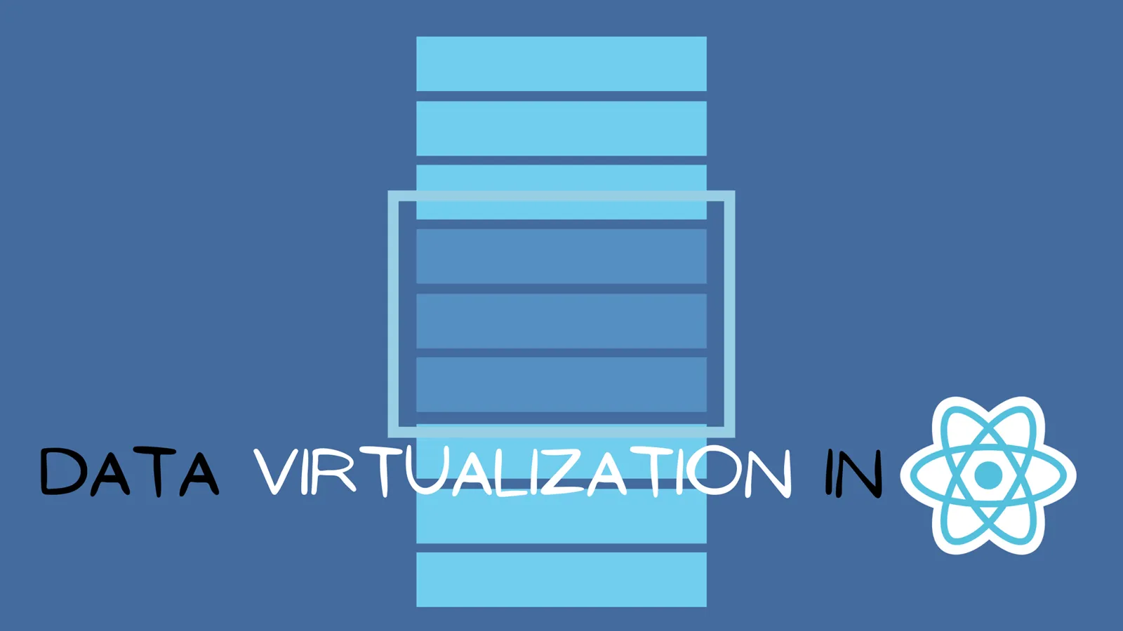 Virtualization in React: Optimizing Performance for Large Lists