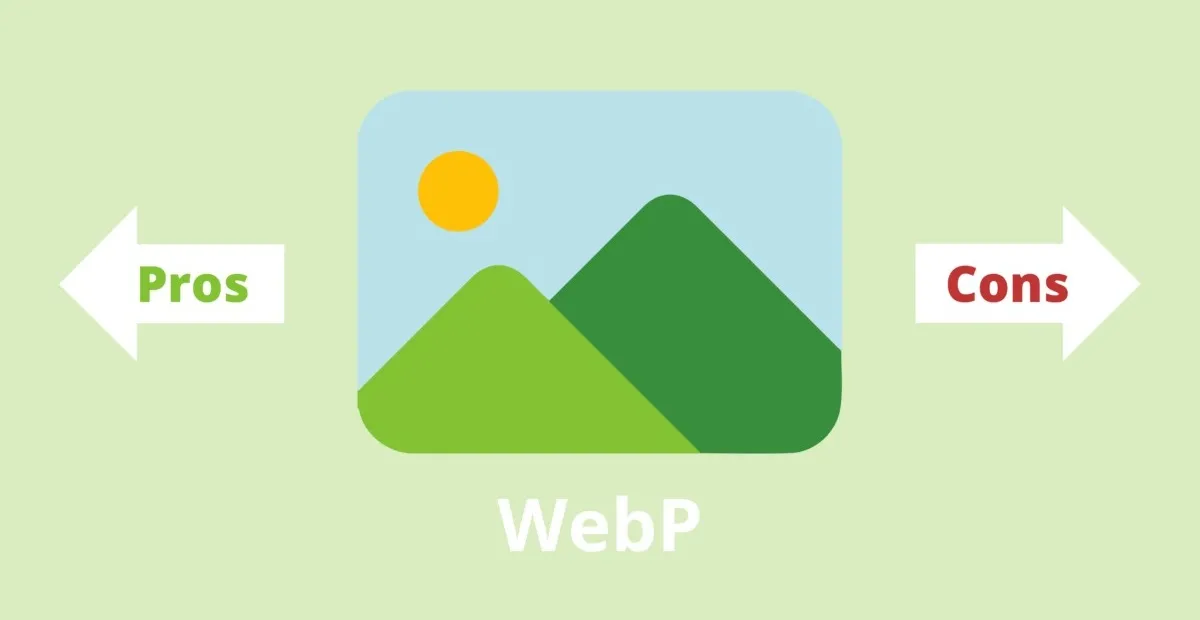 Pros and Cons of WebP